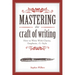 Mastering the Craft of Writing: How to Write with Clarity, Emphasis, and Style