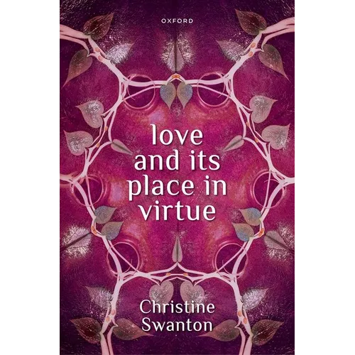 Love and Its Place in Virtue