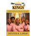 The Raising of 4 Kings: A Spiritual Playbook for Fatherhood and Legacy
