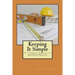 Keeping it Simple Do-it-Yourself Contracting for Home Repair & Remodeling Services