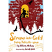 Straw Into Gold: Fairy Tales Re-Spun