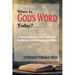 Where Is God's Word Today?: A Biblical Proof of the Definitive Authority of the King James Bible