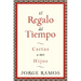 El Regalo del Tiempo: Cartas a MIS Hijos