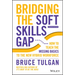 Bridging the Soft Skills Gap: How to Teach the Missing Basics to the New Hybrid Workforce