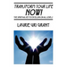 Transform Your Life NOW!: The Spiritual KEY to Excelling on All Levels
