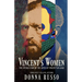 Vincent's Women: The Untold Story of the Loves of Vincent van Gogh