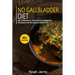 No Gallbladder Diet: 40+ Casseroles, Stew and Roast recipes designed for No Gallbladder diet