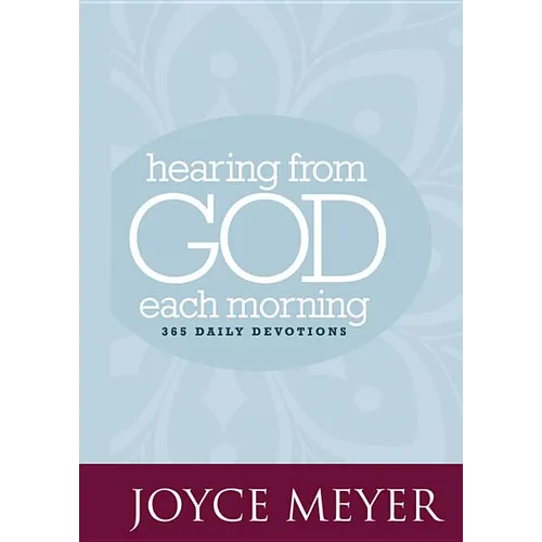 Hearing from God Each Morning: 365 Daily Devotions