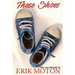 These Shoes: Flow and Thoughts