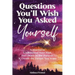 Questions You'll Wish You Asked Yourself: A Journal to Understand Your Past, Feel Peace in the Present, & Create the Future You Want
