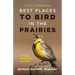 Best Places to Bird in the Prairies