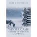 Winter Camp: a Story of Survival: Based on Real Events