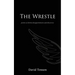 The Wrestle: Poems of Divine Disappointment and Discovery