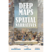 Deep Maps and Spatial Narratives
