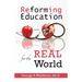 Reforming Education for the Real World
