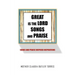 Great Is the Lord Songs and Praise: Songs and Praise Inspired Inspirations
