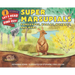 Super Marsupials: Kangaroos, Koalas, Wombats, and More
