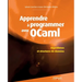Apprendre à programmer avec Ocaml: Algorithmes et structures de données.