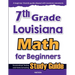 7th Grade Louisiana Math for Beginners: Standardized Testing and Home Schooling Study Guide
