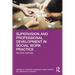 Supervision and Professional Development in Social Work Practice