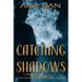 Catching Shadows