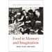 Food in Memory and Imagination: Space, Place And, Taste