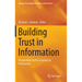 Building Trust in Information: Perspectives on the Frontiers of Provenance