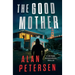 The Good Mother: A Gripping Psychological Thriller