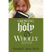 Growing Up Holy & Wholly