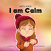 With Jesus I am Calm: A Christian children's book to teach kids about the peace of God; for anger management, emotional regulation, social emotional l