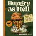 Bad Manners: Hungry as Hell: Meals to Live By, Flavor to Die For: A Vegan Cookbook