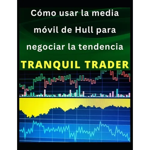 Cómo usar la media móvil de Hull para negociar la tendencia