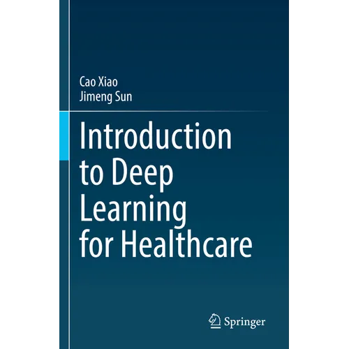 Introduction to Deep Learning for Healthcare