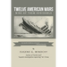 Twelve American Wars: Nine of Them Avoidable