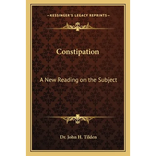 Constipation: A New Reading on the Subject