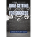 Goal Setting for Success: Turning Dreams into Reality