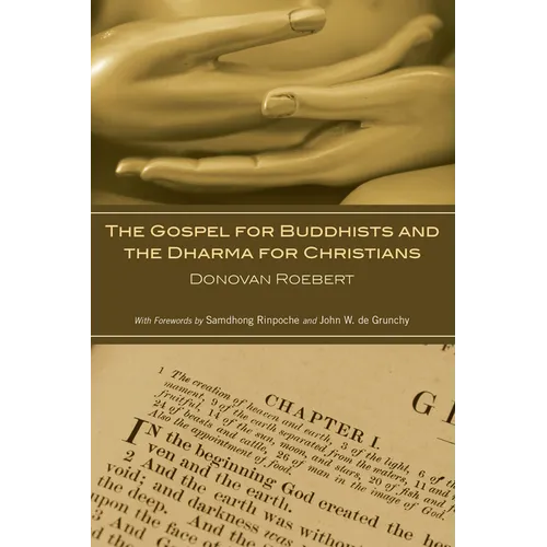 The Gospel for Buddhists and the Dharma for Christians - Paperback