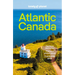 Lonely Planet Atlantic Canada: Nova Scotia, New Brunswick, Prince Edward Island & Newfoundland & Labrador