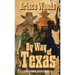 By Way of Texas: A Westward Justice Novel