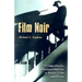 Film Noir: A Comprehensive, Illustrated Reference to Movies, Terms and Persons