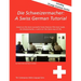 Die Schweizermacher: A Swiss German Tutorial
