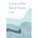 Echoes of the Silent Stream