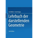 Lehrbuch Der Darstellenden Geometrie