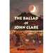 The Ballad of John Clare
