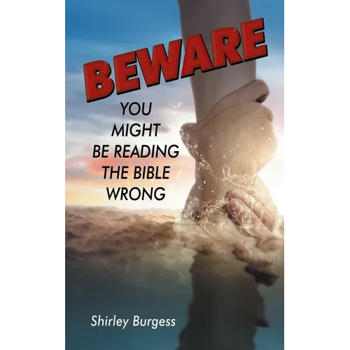 Beware: You Might Be Reading The Bible Wrong