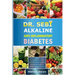 Dr. Sebi Alkaline and Anti-Inflammatory Diet for Diabetes: Herbal Book Of Remedies, treatment, and Self-Healing Approved Foods To Reverse/Prevent Diab