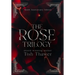 The Rose Trilogy (10th Anniversary Edition)