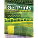 Amazing Gel Prints: Working With Stencils
