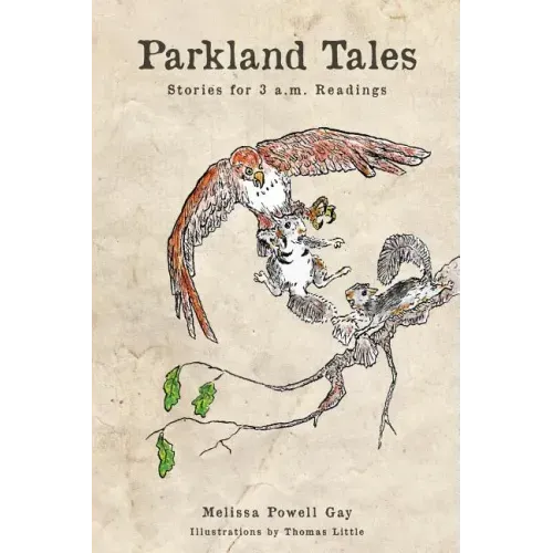 Parkland Tales: Stories for 3 a.m. Readings