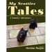 My Scotties Tales: A Country Adventure